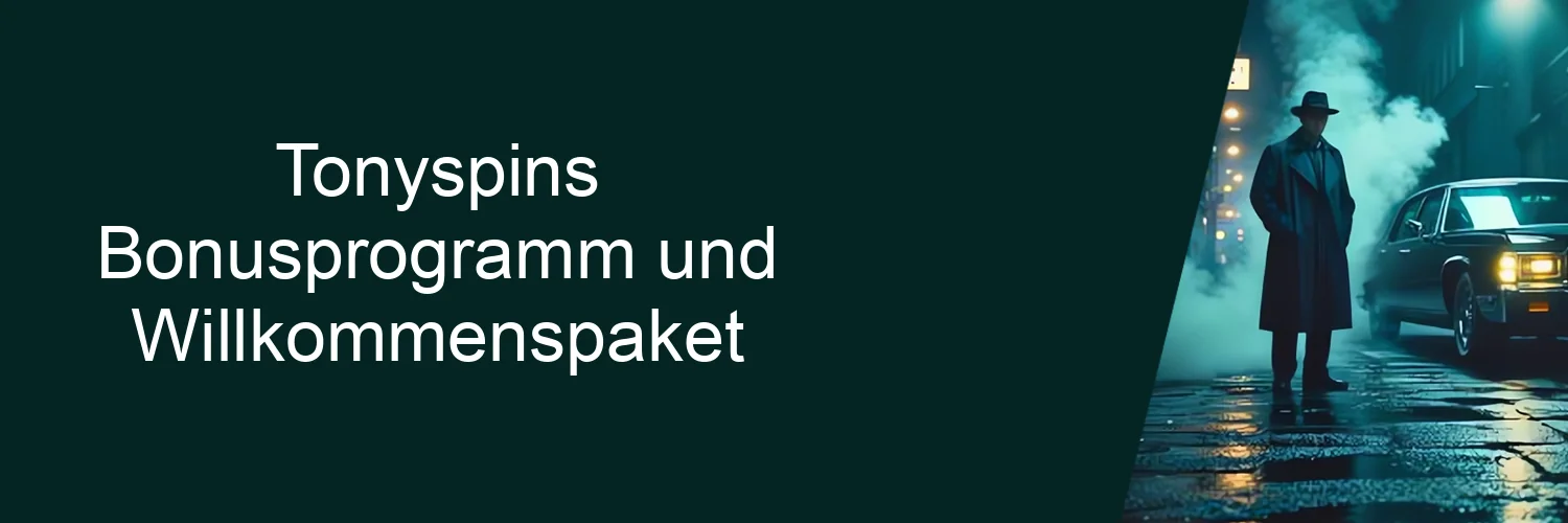 Tonyspins Bonusprogramm und Willkommenspaket